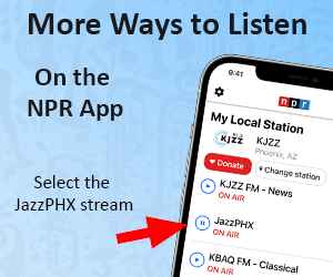 Listen to Jazz PHX on the NPR mobile app