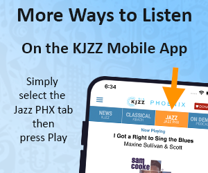 Listen to Jazz PHX on the KJZZ mobile app