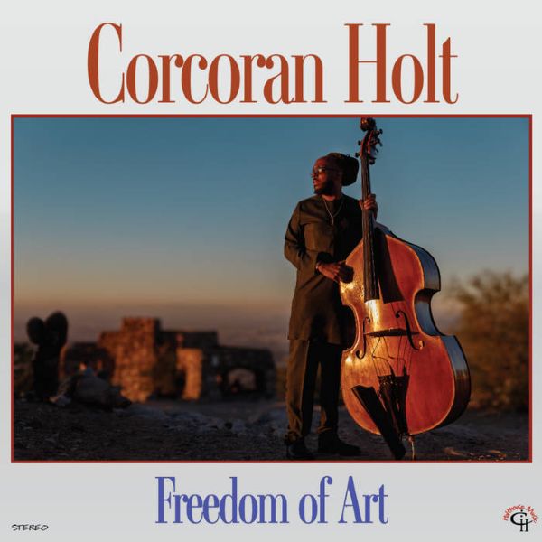 cover art from Corcoran Holt's album "Freedom of Art"